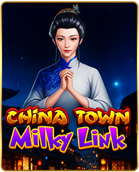 MILKY LINK CHINA TOWN]